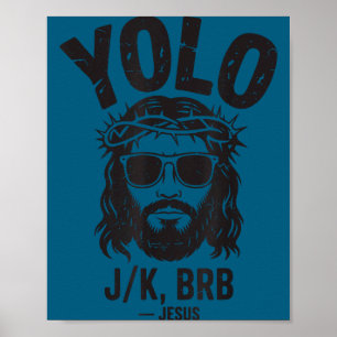 Yolo Lol Jk Brb Jesus Resurrection Funny Easter Ch Poster