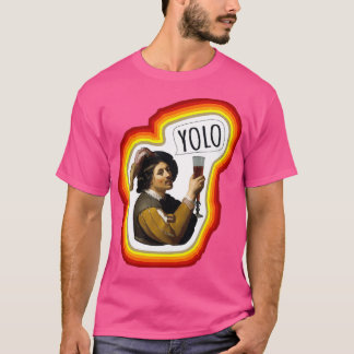yolo renaissance T-Shirt