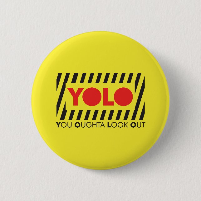YOLO w/ Red Caution 6 Cm Round Badge (Front)