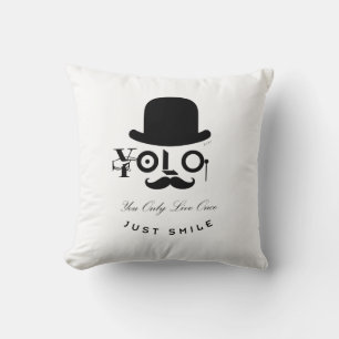 YOLO : You Only Live Once - Just Smile! Cushion
