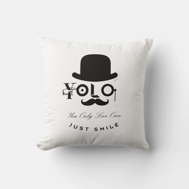 YOLO : You Only Live Once - Just Smile! Cushion (Front)