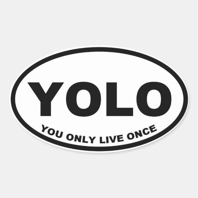 YOLO You Only Live Once Oval Sticker (Front)