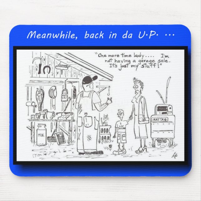 Yooper not a garage sale mouse mat (Front)