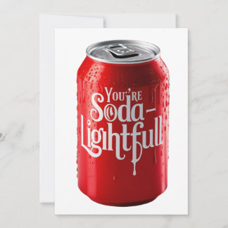 Yopu're soda-lightfil custon card