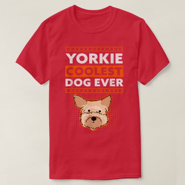 Yorkie Coolest Dog  Dog Owner Yorkshire Terrier  T-Shirt (Design Front)