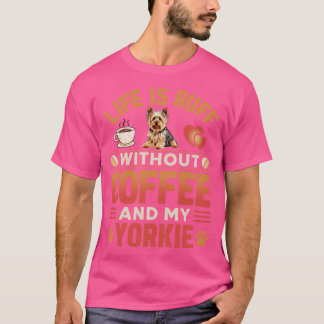 Yorkie Dog And Coffee T-Shirt