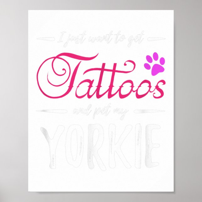 Yorkie Dog Lover Tattoo Funny Dog Mum Gift Idea  Poster (Front)