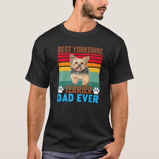 Yorkie Dog Owner  Best Yorkshire Terrier Dad Ever T-Shirt (Front)