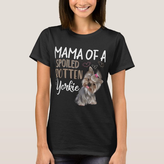 Yorkie Dog - Yorkie Mum, Dog Lover Gift T-Shirt (Front)