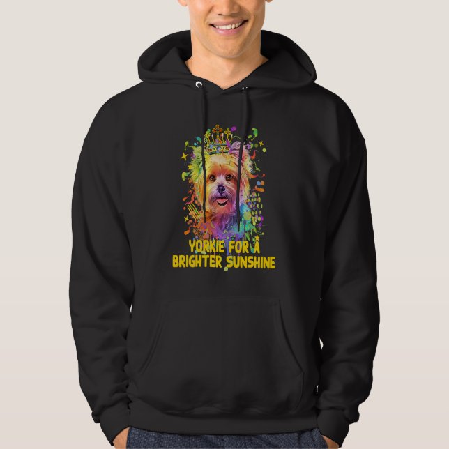 Yorkie For a Brighter Sunshine Yorkshire Terrier D Hoodie (Front)