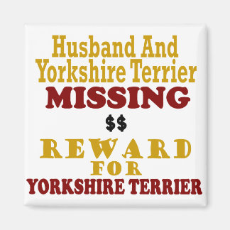 Yorkie & Husband Missing Reward For Yorkie Magnet