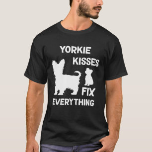 Yorkie kisses fix everything Yorkshire Terrier Mum T-Shirt