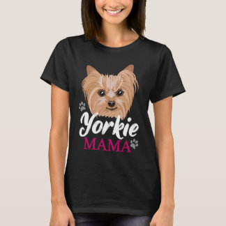 Yorkie Mama Mum Mother Cute Yorkshire Terrier Dog  T-Shirt