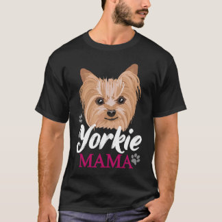 Yorkie Mama Mum Mother Cute Yorkshire Terrier Dog  T-Shirt