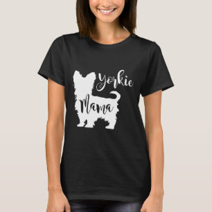 Yorkie Mama Profile Yorkshire Terrier Dog Mum Gift T-Shirt