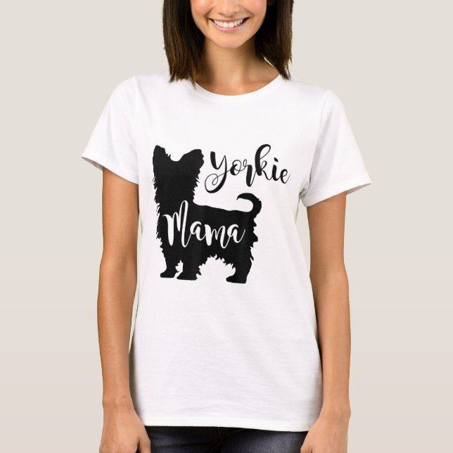 Yorkie Mama Profile Yorkshire Terrier Fun Dog Mum  T-Shirt (Front)