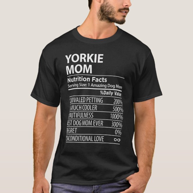 Yorkie Mum Nutrition Facts  Yorkie Dog Owner T-Shirt (Front)