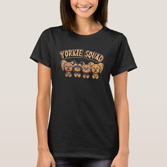 Yorkie Squad Funny Yorkshire Terrier Dog T-Shirt (Front)