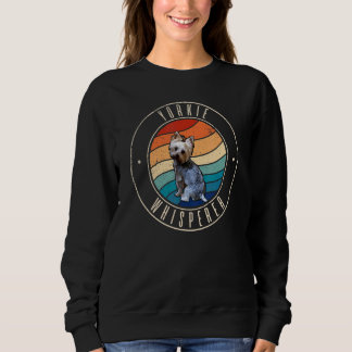 Yorkie Whisperer Sweatshirt