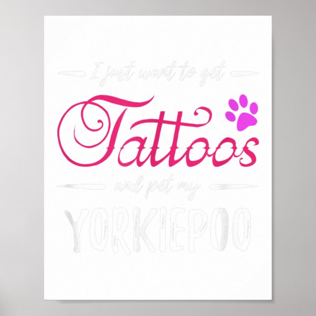 Yorkiepoo Dog Lover Tattoo Funny Dog Mum Gift Idea Poster (Front)
