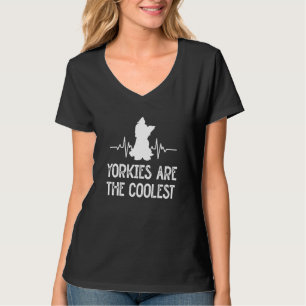 Yorkies Are the Coolest Yorkshire Terrier Humor 5 T-Shirt