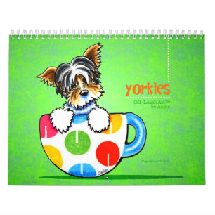 Yorkies Yorkshire Terriers Off-Leash Art™ Vol 1 Calendar