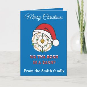 Yorkshire Christmas Wa Tha Born In A Barn? Card
