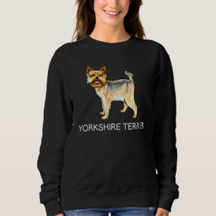 Yorkshire Terrier Crazy Dog Sweatshirt