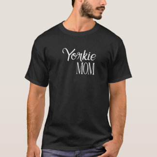 Yorkshire Terrier Dog Cute Yorkie Mom T-Shirt