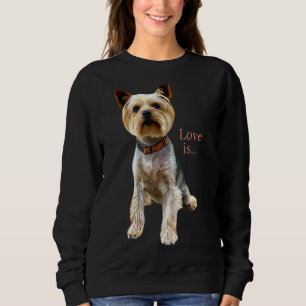 Yorkshire Terrier  Dog Yorkie Mum Dad Love Terrier Sweatshirt