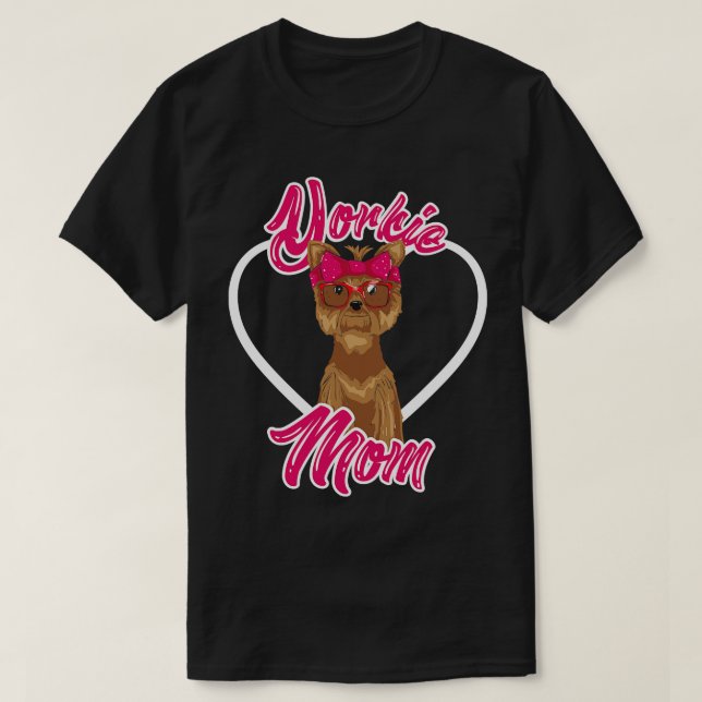 Yorkshire Terrier  Funny Yorkie Mum T-Shirt (Design Front)