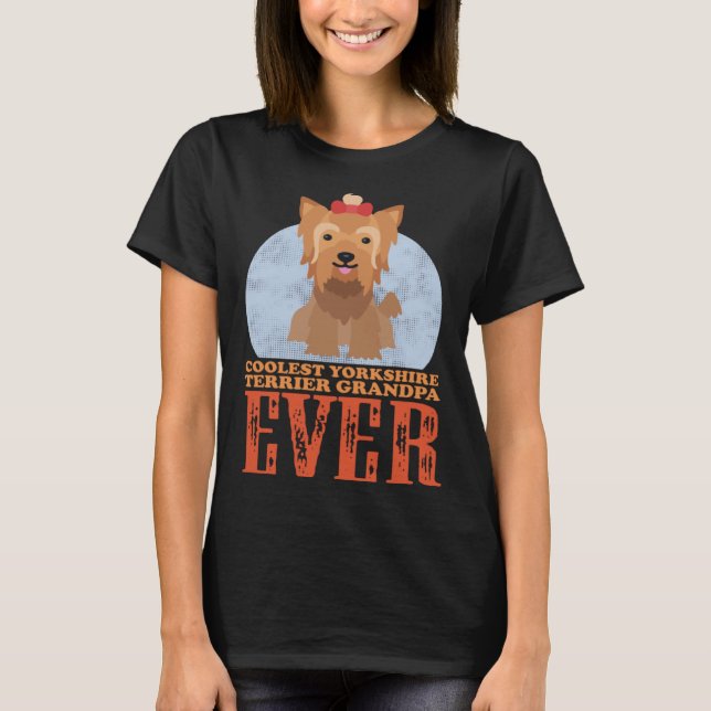 Yorkshire Terrier Grandpa Yorkie Dog Owner Yorkshi T-Shirt (Front)