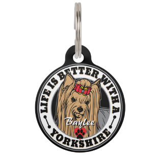 Yorkshire Terrier Life Is Better With A Yorkie Pet Tag
