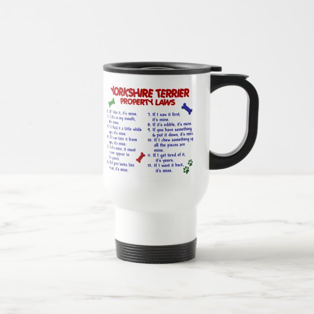 YORKSHIRE TERRIER Property Laws 2 Yorkie Travel Mug (Right)