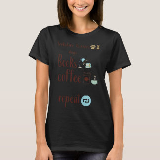 Yorkshire Terriers Dogs Books And Coffee Most Impo T-Shirt
