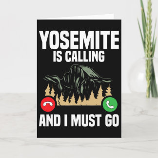Yosemite Is Calling I Must Go Vacation National Pa Card