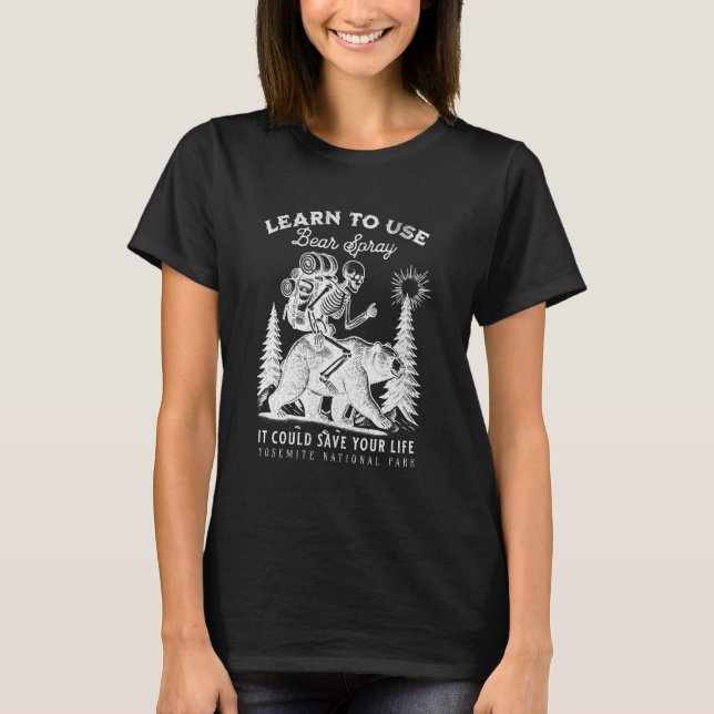 Yosemite National Park Bear Spray Funny Hiking Cam T-Shirt (Front)