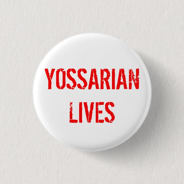 Yossarian Lives 3 Cm Round Badge (Front)