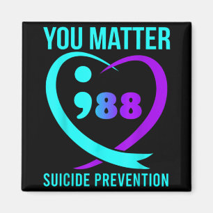 You 988 Suicide Prevention Awareness Magnet