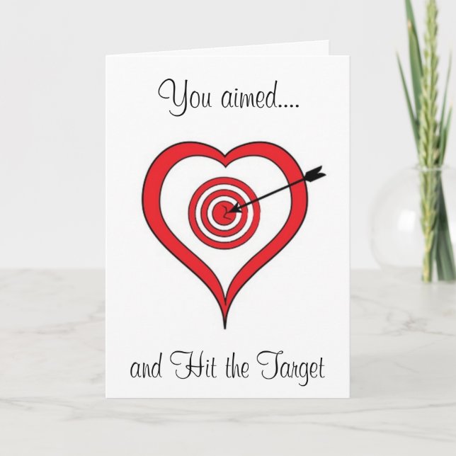 YOU AIMED AND HIT THE TARGET-MY HEART THANK YOU CARD (Front)