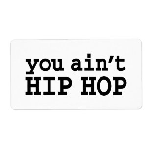 you ain't HIP HOP