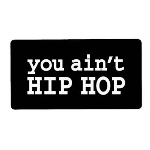 you ain't HIP HOP