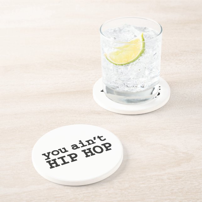 you ain't HIP HOP Coaster (Side)
