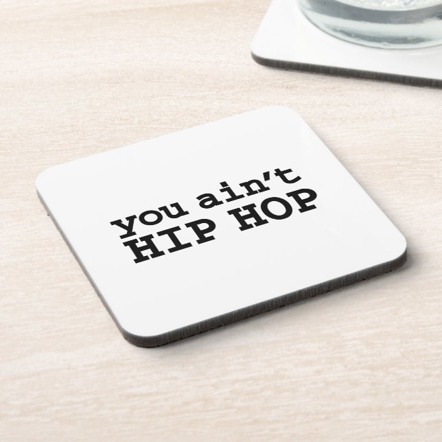 you ain't HIP HOP Coaster (Left Side)
