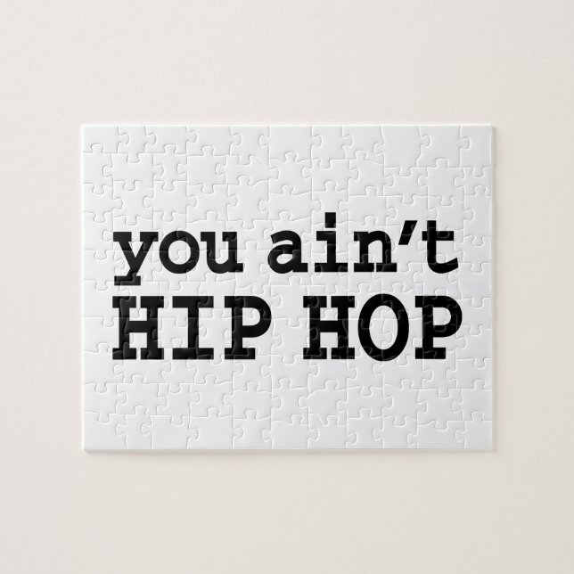 you ain't HIP HOP Jigsaw Puzzle (Horizontal)