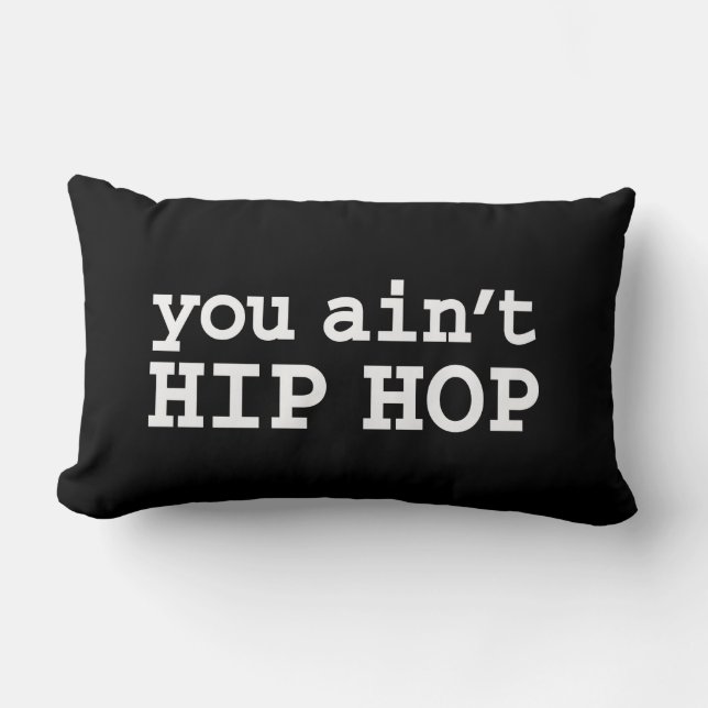 you ain't HIP HOP Lumbar Cushion (Front)