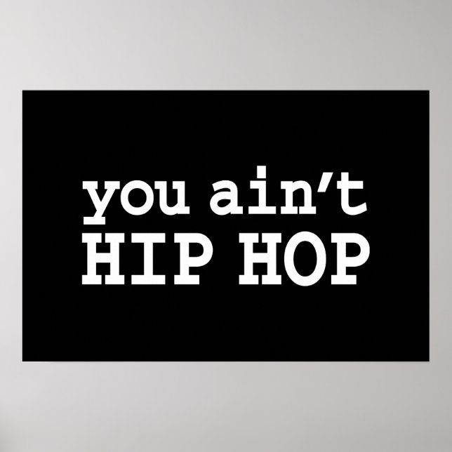 you ain't HIP HOP Poster (Front)