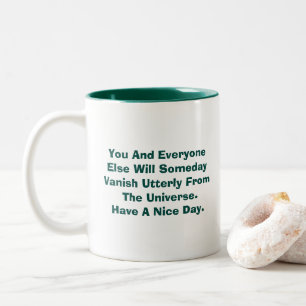 You And Everyone Else... - A MisterP Mug