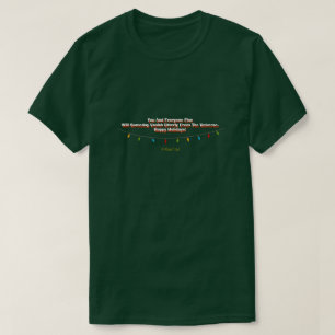 You And Everyone Else - Holiday Edition T-Shirt