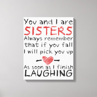 "You and I are Sisters" Canvas